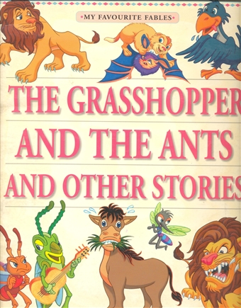 My Favourite Fables (The Grasshopper and the Ant and other stories)