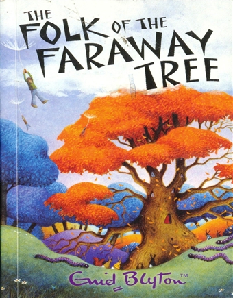 Enid Blyton - The Folk of the Faraway Tree 