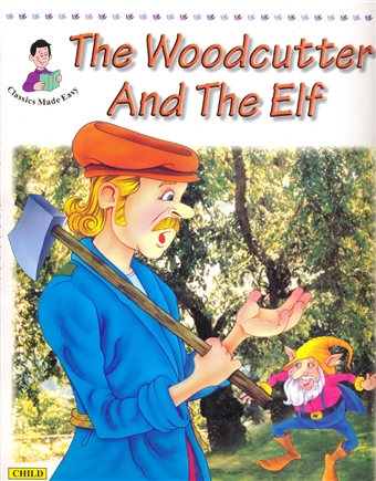 The Woodcutter and the Elf