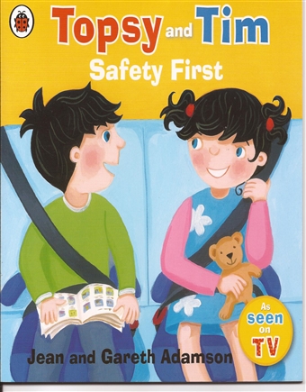 Topsy and Tim Safety First 