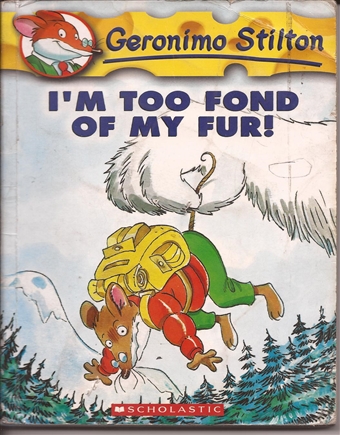 Geronimo Stilton - I’m Too Fond of My Fur!