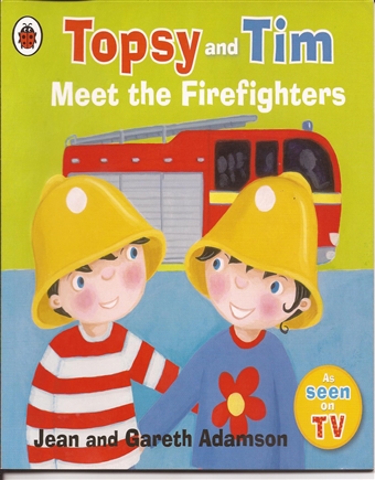 Topsy and Tim Meet the Firefighters