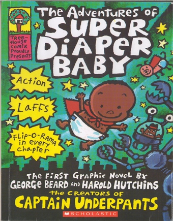 Captain Underpants- The Adventures of Super Diaper Baby