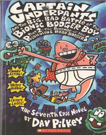 Captain Underpants and the Big Bad Battle of the Bionic Booger Boy (Part 2)