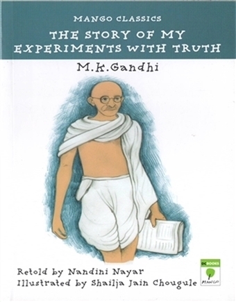 The Story of My Experiments With Truth - M.K.Gandhi (Mango Classics)