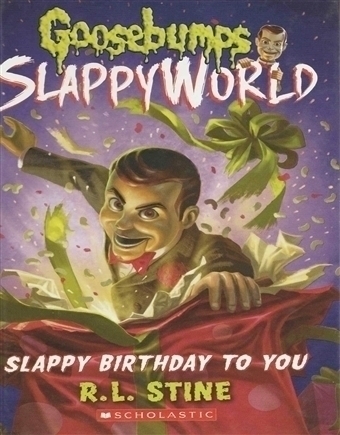 Goosebumps - Slappyworld Slappy Birthday to You