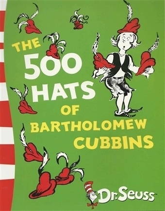 Dr Seuss The 500 Hats of Bartholomew Cubbins