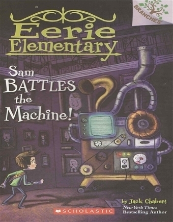 Eerie Elementary Sam Battles the Machine!