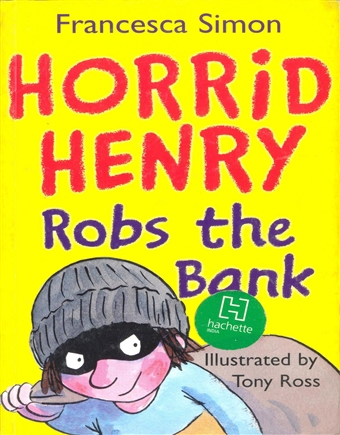 Horrid Henry -Tony Ross